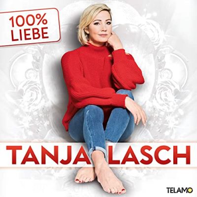 Tanja Lasch - 100% Liebe