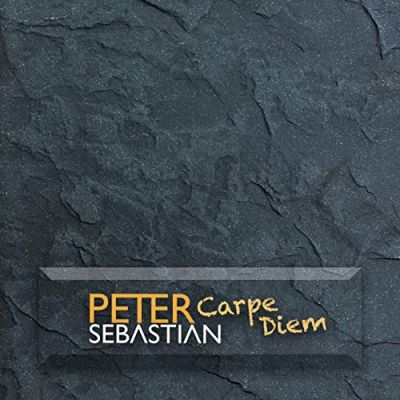 Peter Sebastian "Carpe Diem"